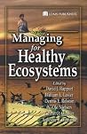 Managing for Healthy Ecosystems Managing for Healthy Ecosystems