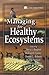 Managing for Healthy Ecosystems