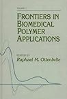 Frontiers in Biomedical Polymer Applications, Volume I Frontiers in Biomedical Polymer Applications, Volume I