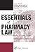 Essentials of Pharmacy Law (Pharmacy Education Series)