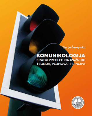 Komunikologija: kratki pregled najvažnijih teorija, pojmova i principa