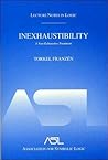 Inexhaustibility: A Non-Exhaustive Treatment (Lecture Notes in Logic)