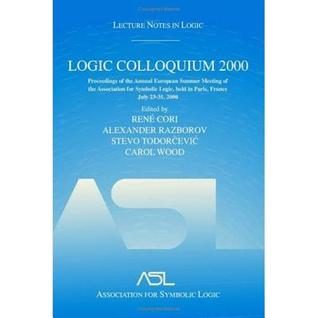 Logic Colloquium 2000 (hardcover): Lecture Notes in Logic, 19