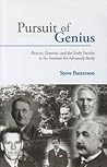 Pursuit of Genius: Flexner, Einstein, and the Early Faculty at the Institute for Advanced Study