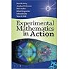 Experimental Mathematics in Action Experimental Mathematics in Action
