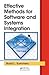 Effective Methods for Software and Systems Integration by Boyd L. Summers