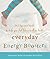 Everyday Energy Boosters: 365 Tips and Tricks to Help You Feel Like a Million Bucks (Increase Energy Without Too Much Caffeine and Energy Drinks)