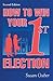 How To Win Your 1st Election