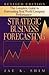 Strategic Business Forecasting: The Complete Guide to Forecasting Real World Company Performance, Revised Edition