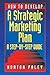 How to Develop a Strategic Marketing Plan by Norton Paley