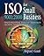 Iso 9001: 2000 for Small Business: Implementing Process-Approach Quality Management