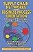 Supply Chain Networks and Business Process Orientation: Advanced Strategies and Best Practices (Resource Management)
