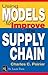 Using Models to Improve the Supply Chain