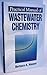 Practical Manual of Wastewater Chemistry