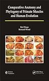 Comparative Anatomy and Phylogeny of Primate Muscles and Human Evolution