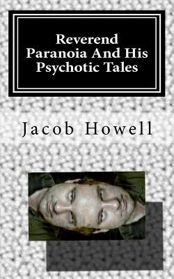 Reverend Paranoia And His Psychotic Tales
