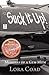 Suck It Up!: Memoirs of a G...
