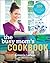 The Busy Mom's Cookbook: 100 Recipes for Quick, Delicious, Home-Cooked Meals