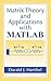 Matrix Theory and Applications with MATLAB