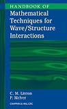 Handbook of Mathematical Techniques for Wave/Structure Interactions Handbook of Mathematical Techniques for Wave/Structure Interactions