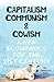 Capitalism Communism And Cowism - A New Economics For The 21s... by Sahadeva Dasa