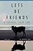 Let's Be Friends! - A Curio...