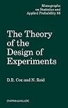 The Theory of the Design of Experiments (Chapman & Hall/CRC Monographs on Statistics and Applied Probability) The Theory of the Design of Experiments (Chapman & Hall/CRC Monographs on Statistics and Applied Probability)