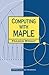 Computing with Maple (Chapman Hall/CRC Mathematics Series)