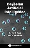 Bayesian Artificial Intelligence (Chapman & Hall/CRC Computer Science & Data Analysis)