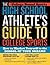 The High School Athlete's Guide to College Sports