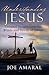 Understanding Jesus: Cultural Insights into the Words and Deeds of Christ