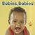 Babies, Babies!