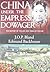 China Under the Empress Dowager: The History of the Life and Times of Tzu Hsi
