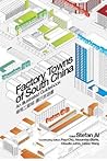 Factory Towns of South China: An Illustrated Guidebook (English and Chinese Edition) Factory Towns of South China: An Illustrated Guidebook (English and Chinese Edition)