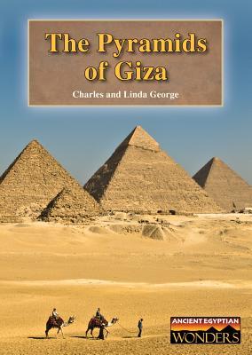 The Pyramids of Giza (Ancient Egyptian Wonders)
