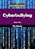 Cyberbullying (Compact Research: The Internet)