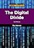 The Digital Divide (Compact Research: The Internet)