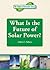 What Is the Future of Solar Power? (Future of Renewable Energy)