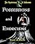 Possessions and Exorcisms (Mysterious & Unknown)