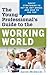 The Young Professional's Guide to the Working World by Aaron McDaniel