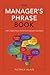 The Manager's Phrase Book: ...