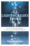 The Lightworker's Source: An Enlightening Guide to Awaken the Power Within The Lightworker's Source: An Enlightening Guide to Awaken the Power Within