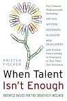 When Talent Isn't...