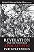 Revelation and the Politics of Apocalyptic Interpretation