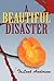 A Beautiful Disaster
