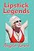 Lipstick Legends