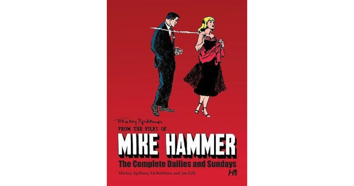 Mickey Spillane S From The Files Of Mike Hammer The