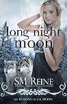 Long Night Moon by S.M. Reine