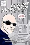 Grant Morrison by Timothy Callahan