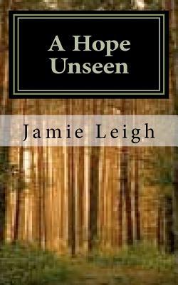 A Hope Unseen: A Hope Unseen